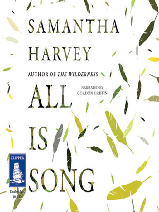 Title details for All is Song by Samantha Harvey - Available